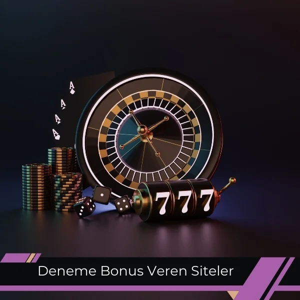 Deneme Bonus Veren Siteler